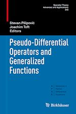 Télécharger le livre :  Pseudo-Differential Operators and Generalized Functions