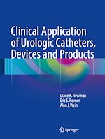 Télécharger le livre :  Clinical Application of Urologic Catheters, Devices and Products