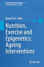 Télécharger le livre :  Nutrition, Exercise and Epigenetics: Ageing Interventions
