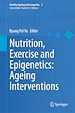 Télécharger le livre :  Nutrition, Exercise and Epigenetics: Ageing Interventions