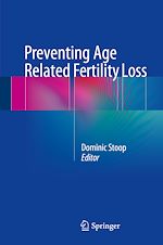 Télécharger le livre :  Preventing Age Related Fertility Loss