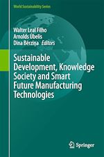 Télécharger le livre :  Sustainable Development, Knowledge Society and Smart Future Manufacturing Technologies
