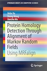 Télécharger le livre :  Protein Homology Detection Through Alignment of Markov Random Fields