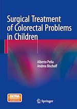 Télécharger le livre :  Surgical Treatment of Colorectal Problems in Children
