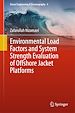 Télécharger le livre :  Environmental Load Factors and System Strength Evaluation of Offshore Jacket Platforms