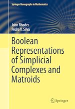 Télécharger le livre :  Boolean Representations of Simplicial Complexes and Matroids