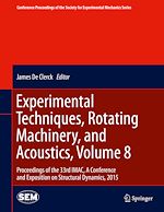 Télécharger le livre :  Experimental Techniques, Rotating Machinery, and Acoustics, Volume 8