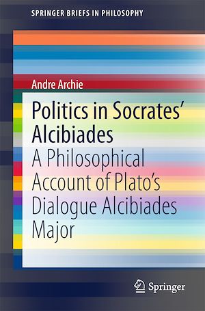 Téléchargez le livre :  Politics in Socrates' Alcibiades