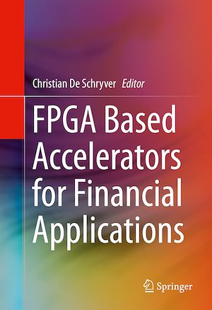Téléchargez le livre :  FPGA Based Accelerators for Financial Applications