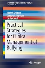 Télécharger le livre :  Practical Strategies for Clinical Management of Bullying
