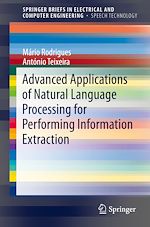 Télécharger le livre :  Advanced Applications of Natural Language Processing for Performing Information Extraction
