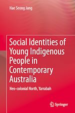 Télécharger le livre :  Social Identities of Young Indigenous People in Contemporary Australia