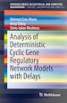 Télécharger le livre :  Analysis of Deterministic Cyclic Gene Regulatory Network Models with Delays