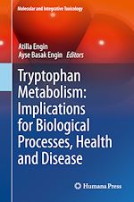 Télécharger le livre :  Tryptophan Metabolism: Implications for Biological Processes, Health and Disease