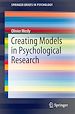 Télécharger le livre :  Creating Models in Psychological Research