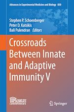 Télécharger le livre :  Crossroads Between Innate and Adaptive Immunity V