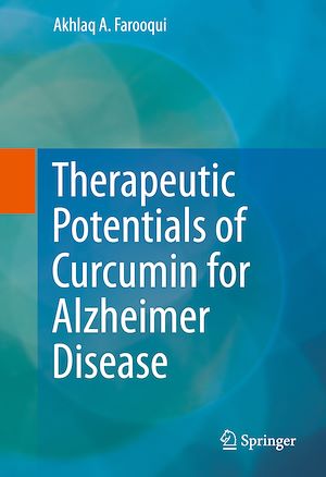 Téléchargez le livre :  Therapeutic Potentials of Curcumin for Alzheimer Disease