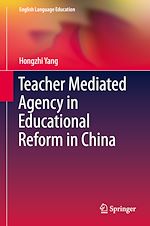 Télécharger le livre :  Teacher Mediated Agency in Educational Reform in China