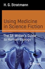 Télécharger le livre :  Using Medicine in Science Fiction