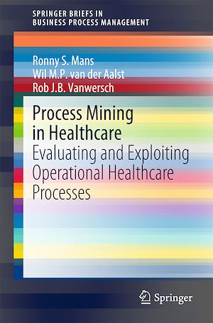 Téléchargez le livre :  Process Mining in Healthcare