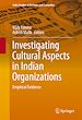 Télécharger le livre :  Investigating Cultural Aspects in Indian Organizations