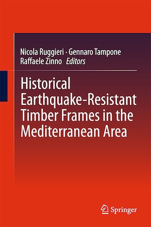 Téléchargez le livre :  Historical Earthquake-Resistant Timber Frames in the Mediterranean Area
