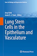 Télécharger le livre :  Lung Stem Cells in the Epithelium and Vasculature