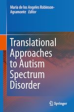 Télécharger le livre :  Translational Approaches to Autism Spectrum Disorder