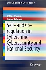 Télécharger le livre :  Self- and Co-regulation in Cybercrime, Cybersecurity and National Security