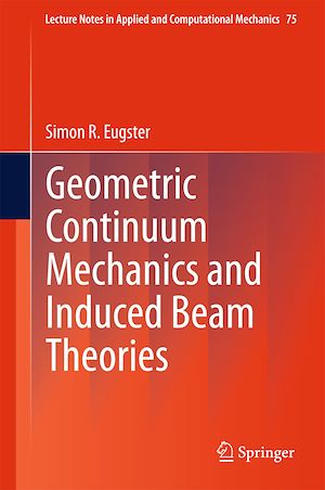Téléchargez le livre :  Geometric Continuum Mechanics and Induced Beam Theories