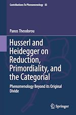 Télécharger le livre :  Husserl and Heidegger on Reduction, Primordiality, and the Categorial