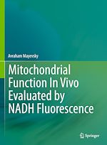 Télécharger le livre :  Mitochondrial Function In Vivo Evaluated by NADH Fluorescence