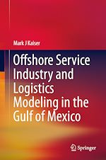 Télécharger le livre :  Offshore Service Industry and Logistics Modeling in the Gulf of Mexico