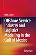 Télécharger le livre :  Offshore Service Industry and Logistics Modeling in the Gulf of Mexico