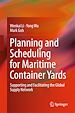 Télécharger le livre :  Planning and Scheduling for Maritime Container Yards