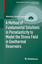 Télécharger le livre :  A Method of Fundamental Solutions in Poroelasticity to Model the Stress Field in Geothermal Reservoirs