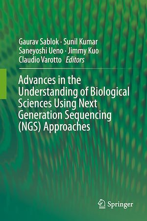 Téléchargez le livre :  Advances in the Understanding of Biological Sciences Using Next Generation Sequencing (NGS) Approaches