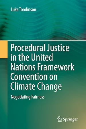 Téléchargez le livre :  Procedural Justice in the United Nations Framework Convention on Climate Change