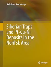 Télécharger le livre :  Siberian Traps and  Pt-Cu-Ni Deposits in the Noril'sk Area