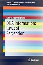 Télécharger le livre :  DNA Information: Laws of Perception