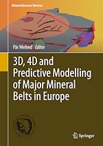 Télécharger le livre :  3D, 4D and Predictive Modelling of Major Mineral Belts in Europe