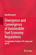 Télécharger le livre :  Divergence and Convergence of Automobile Fuel Economy Regulations