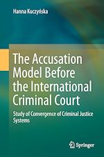 Télécharger le livre :  The Accusation Model Before the International Criminal Court