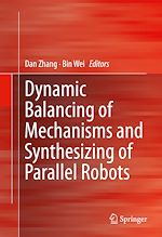 Télécharger le livre :  Dynamic Balancing of Mechanisms and Synthesizing of Parallel Robots