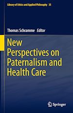 Télécharger le livre :  New Perspectives on Paternalism and Health Care