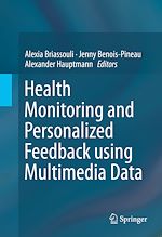 Télécharger le livre :  Health Monitoring and Personalized Feedback using Multimedia Data