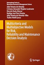 Télécharger le livre :  Multicriteria and Multiobjective Models for Risk, Reliability and Maintenance Decision Analysis