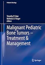 Télécharger le livre :  Malignant Pediatric Bone Tumors - Treatment & Management