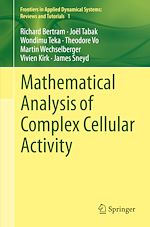 Télécharger le livre :  Mathematical Analysis of Complex Cellular Activity