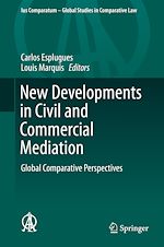 Télécharger le livre :  New Developments in Civil and Commercial Mediation